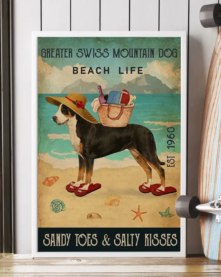 Greater Swiss Mountain Dog Beach Life Sandy Toes and Salty Kisses Dog Poster
