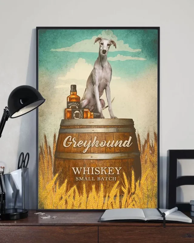 Greyhound Dog Whiskey Small Batch Funny Drink Dog Poster