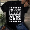 Im Just Here to Pet All the Cats Gift Tshirt