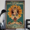 I'm Mostly Peace Love And Light With A Little Ray Of Sunshine Yoga Sunflower Poster 3 Im Mostly Peace Love and Light With a Little Ray of Sunshine Yoga Sunflower Poster