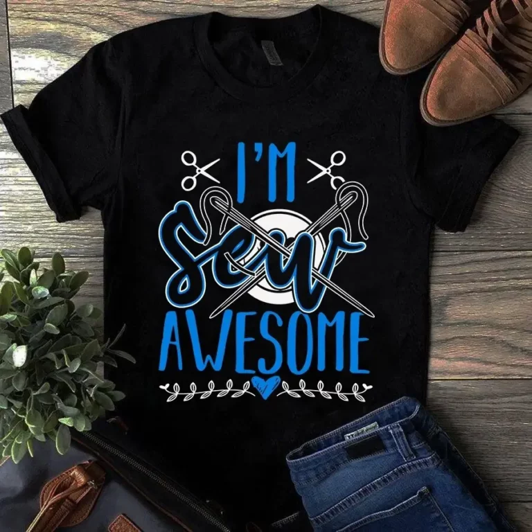 Im Sew Awesome Sewing Quilting Tshirt