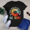 In A World Where You Can Be Anything Be Kind Sunflower Hippie Tshirt 2 In a World Where You Can Be Anything Be Kind Sunflower Hippie Tshirt