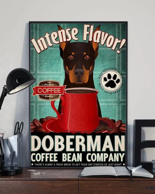 Intense Flavor Doberman Dog Coffee Bean Company Funny Poster