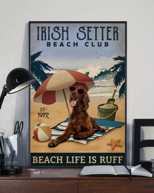 Irish Setter Beach Club Beach Life Is Ruff Dog Beach Life Poster