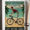 Irish Wolfhound Cycling Club Life Behind Bars Dog Poster