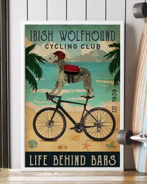 Irish Wolfhound Cycling Club Life Behind Bars Dog Poster