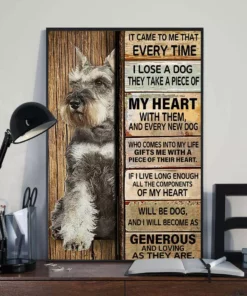 It Came To Me That Every Time I Lose A Dog Miniature Schnauzer Poster