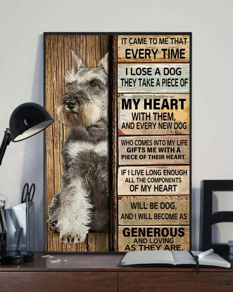 It Came to Me That Every Time I Lose a Dog Miniature Schnauzer Poster