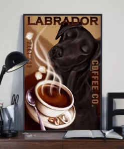 Labrador Retriever Coffee Company Drink Coffee Dog Poster