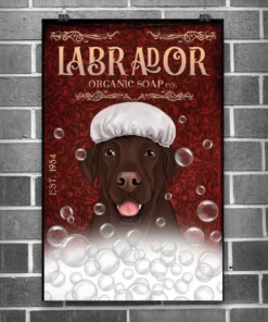 Labrador Retriever Organic Soap Bath Dog Funny Poster