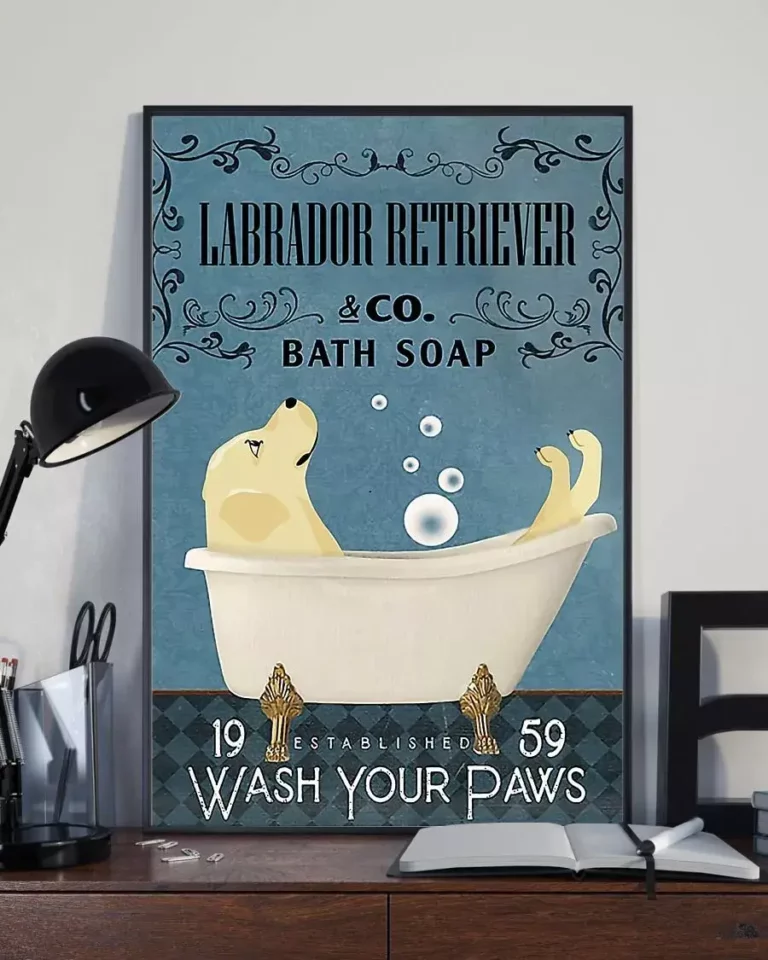 Labrador Retriever and Co Bath Soap Wash Your Paws Dog Poster