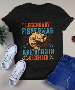 Legendary Fisherman Are Born In December Fishing Tshirt