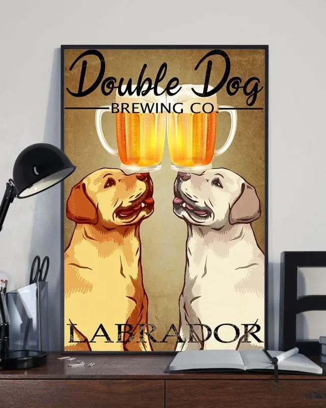 Double Dog Brewing Labrador Beer Dog Funny Poster