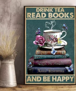 Drink Tea Read Books And Be Happy Tea And Book Librarian Poster