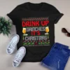 Drink Up Grinches It's Christmas Xmas Gift Tshirt 3 Drink Up Grinches Its Christmas Xmas Gift Tshirt