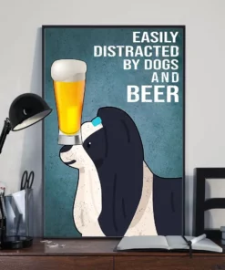 Easily Distracted By Dogs And Beer Shih Tzu Poster