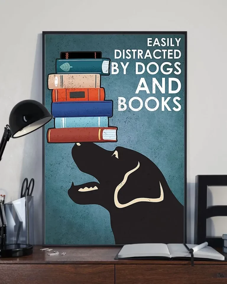Easily Distracted by Dogs and Books Labrador Retriever Dog Poster