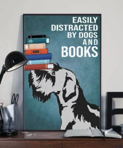 Easily Distracted By Dogs And Books Schnauzer Dog Poster