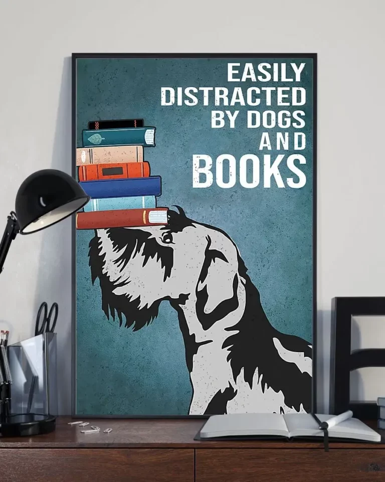Easily Distracted by Dogs and Books Schnauzer Dog Poster