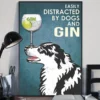Easily Distracted By Dogs And Gin Border Collie Dog Poster 3 Easily Distracted by Dogs and Gin Border Collie Dog Poster