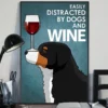Easily Distracted By Dogs And Wine Bernese Mountain Dog Poster 2 Easily Distracted by Dogs and Wine Bernese Mountain Dog Poster