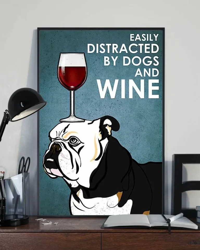 Easily Distracted by Dogs and Wine Black White Bulldog Dog Poster
