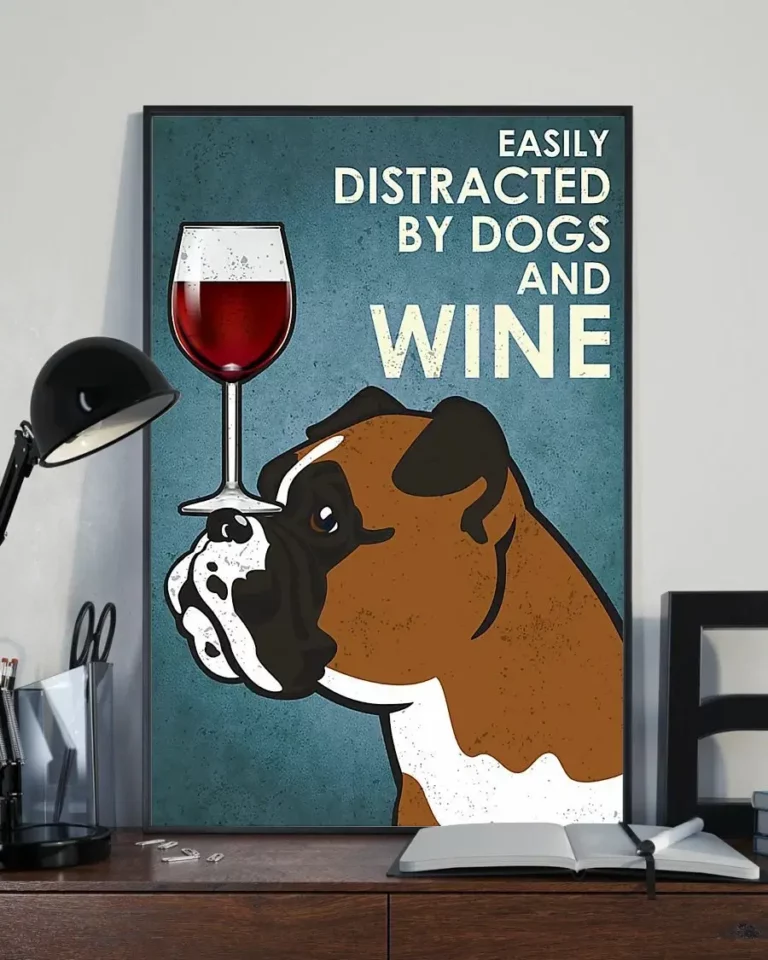 Easily Distracted by Dogs and Wine Boxer Dog Poster