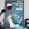 Easily Distracted By Dogs And Wine Meow Cat Poster 2 Easily Distracted by Dogs and Wine Meow Cat Poster