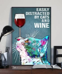 Easily Distracted By Dogs And Wine Meow Cat Poster