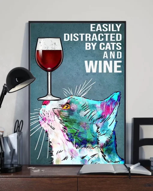 Easily Distracted By Dogs And Wine Meow Cat Poster