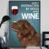 Easily Distracted By Dogs And Wine Newfoundland Dog Poster 3 Easily Distracted by Dogs and Wine Newfoundland Dog Poster
