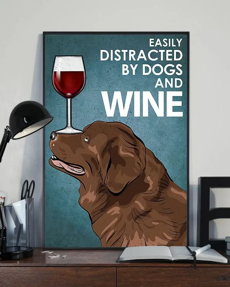 Easily Distracted by Dogs and Wine Newfoundland Dog Poster
