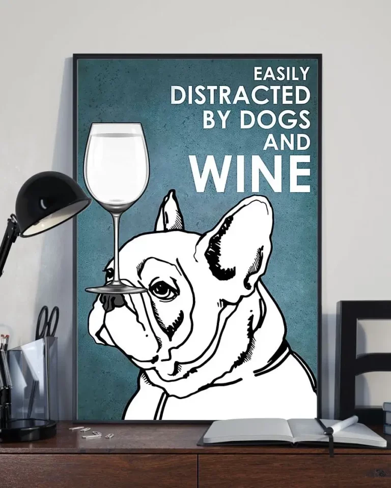 Easily Distracted by Dogs and Wine White Bulldog Dog Poster
