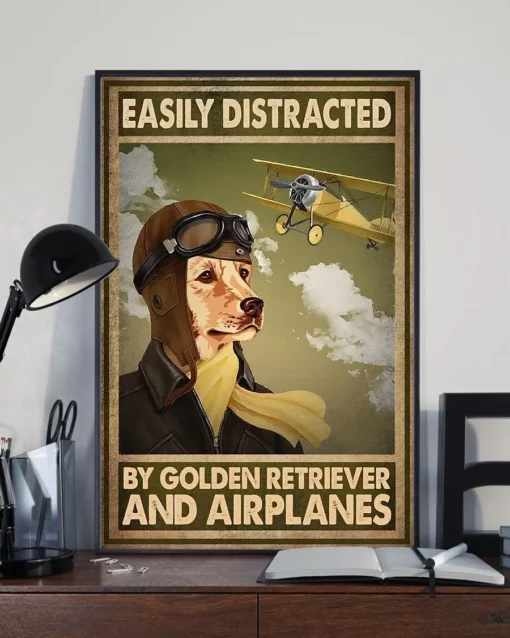 Easily Distracted By Golden Retriever And Airplanes Dog Pilot Poster