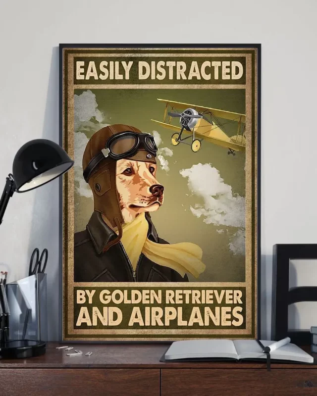 Easily Distracted By Golden Retriever And Airplanes Dog Pilot Poster