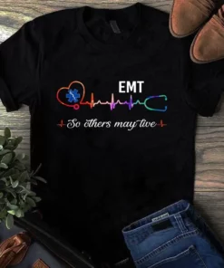 Emt Nurse So Others May Live Gift Tshirt