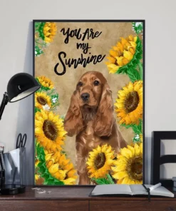 English Cocker Spaniel You Are My Sunshine Sunflower Dog Poster