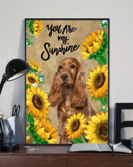 English Cocker Spaniel You Are My Sunshine Sunflower Dog Poster