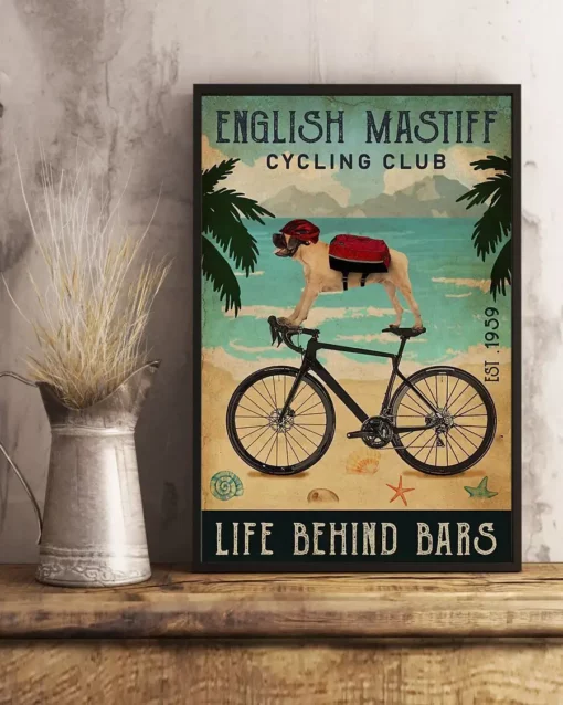 English Mastiff Cycling Club Life Behind Bars Dog Poster