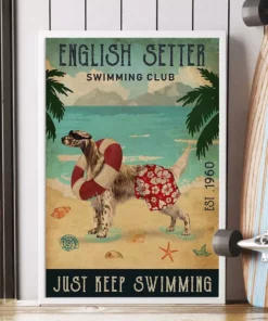 English Setter Swimming Club Just Keep Swimming Dog Beach Poster