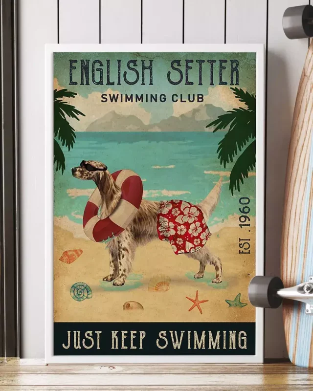 English Setter Swimming Club Just Keep Swimming Dog Beach Poster