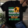 Every Father Should Remember That One Day His Son Will Follow Dad Gift Tshirt 2 Every Father Should Remember That One Day His Son Will Follow Dad Gift Tshirt