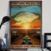 Everything Will Kill You So Choose Something Fun Biker Poster 2 Everything Will Kill You So Choose Something Fun Biker Poster
