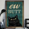 Ew Butt Funny Black Meow Cat Home Decor Wall Art Poster 2 Ew Butt Funny Black Meow Cat Home Decor Wall Art Poster