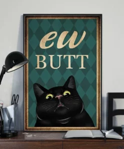 Ew Butt Funny Black Meow Cat Home Decor Wall Art Poster