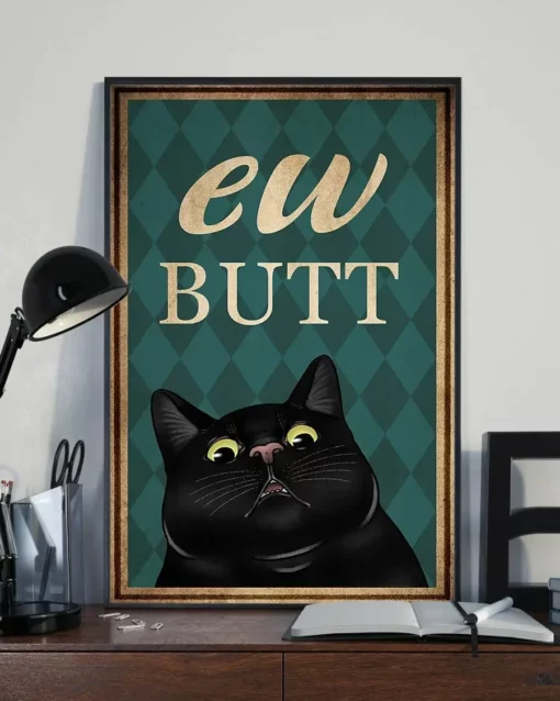 Ew Butt Funny Black Meow Cat Home Decor Wall Art Poster