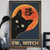 Ew Witch Funny Halloween Meow Black Cat Poster 3 Ew Witch Funny Halloween Meow Black Cat Poster