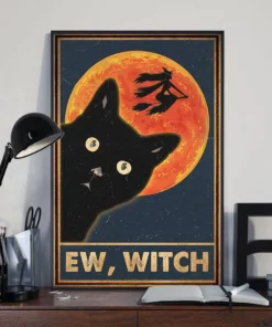 Ew Witch Funny Halloween Meow Black Cat Poster