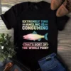 Extremely Time Angling Is Consuming That's Sort Of The Whole Point Fishing Tshirt 3 Extremely Time Angling Is Consuming Thats Sort of the Whole Point Fishing tShirt