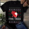 Fake Trees Santa Claus Christmas Xmas Gift Funny Tshirt 2 Fake Trees Santa Claus Christmas Xmas Gift Funny Tshirt